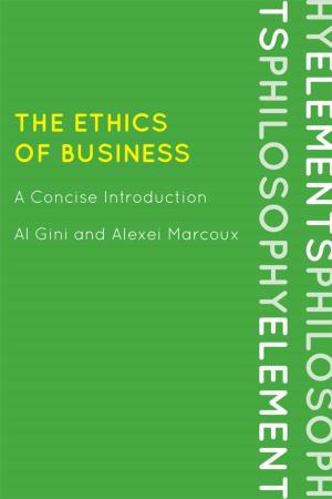 Cover of the book The Ethics of Business by Michael J. Kaufman, Sherelyn R. Kaufman, Elizabeth C. Nelson