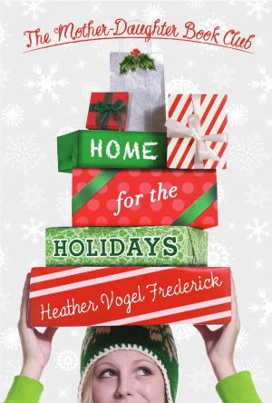Cover of the book Home for the Holidays by Carter Goodrich