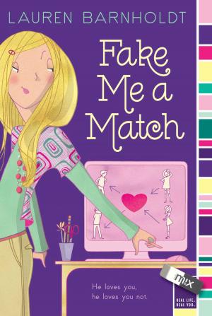 Cover of the book Fake Me a Match by Jessica Burkhart