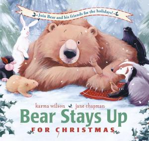 Cover of the book Bear Stays Up for Christmas by Sue Whitaker