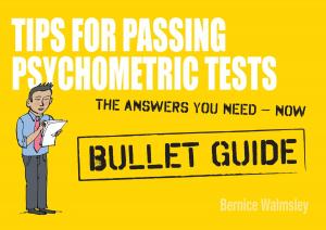 Book cover of Tips For Passing Psychometric Tests: Bullet Guides