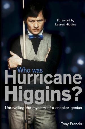 Cover of the book Who Was Hurricane Higgins? by Alexander Cordell