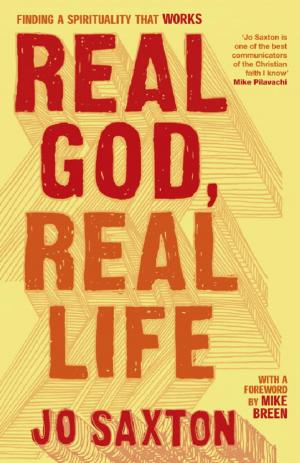 Cover of the book Real God, Real Life by Audrey Howard