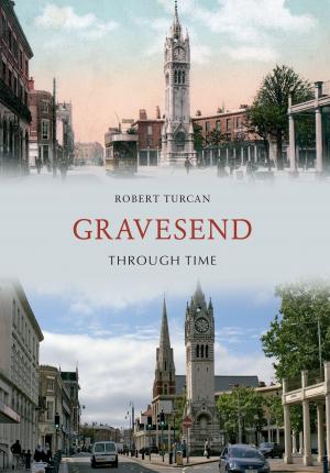 Cover of the book Gravesend Through Time by David Zimmerman