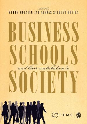 Cover of the book Business Schools and their Contribution to Society by Silvia Rosenthal Tolisano, Janet A. Hale