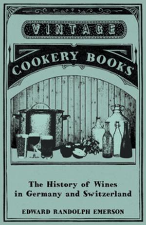 Cover of the book The History of Wines in Germany and Switzerland by Herbert Cowley