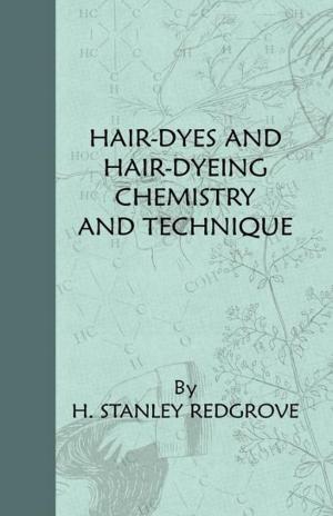 Book cover of Hair-Dyes And Hair-Dyeing Chemistry And Technique