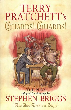 Book cover of Guards! Guards!: The Play
