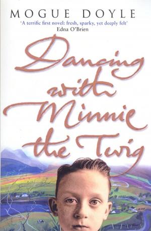 Cover of the book Dancing With Minnie The Twig by Colm O'Regan