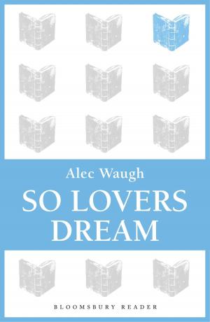Cover of the book So Lovers Dream by Dr Ben Saul
