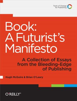 Cover of the book Book: A Futurist's Manifesto by Rüdiger Wischenbart, Carlo Carrenho, Javier Celaya, Yanhong Kong, Miha Kovac, Julia Coufal