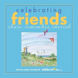 Cover of the book Celebrating Friends by Ray Zardetto