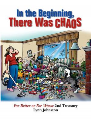 Cover of the book In the Beginning There Was Chaos: For Better or For Worse 2nd Treasury by Charles M. Schulz