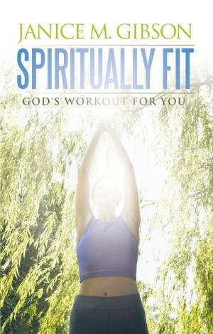 Cover of the book Spiritually Fit by Sullins Stuart, M.A.