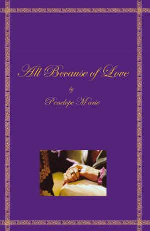 Cover of the book All Because of Love by Martha Roddy