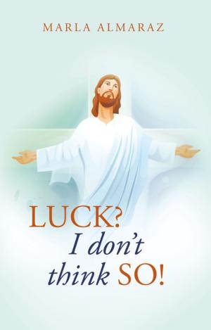 Cover of the book “Luck, I Don’T Think So!!! by Jeanne Ellington