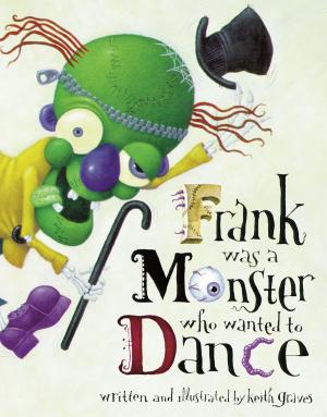 Cover of the book Frank Was a Monster Who Wanted to Dance by Tony Gemignani, Diane Morgan