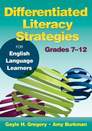 Cover of the book Differentiated Literacy Strategies for English Language Learners, Grades 7–12 by Malini Chib