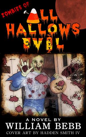 Cover of the book Zombies of All Hallows Evil by Henrih Zaltans