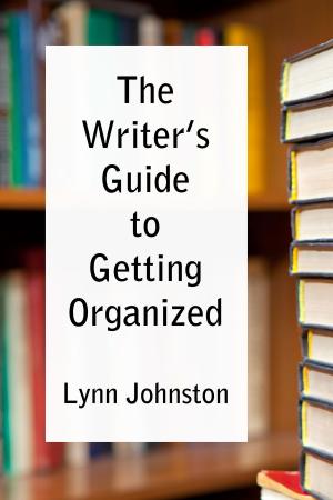 Book cover of The Writer's Guide to Getting Organized: Take Control of Your Creative Life 10 Minutes at a Time