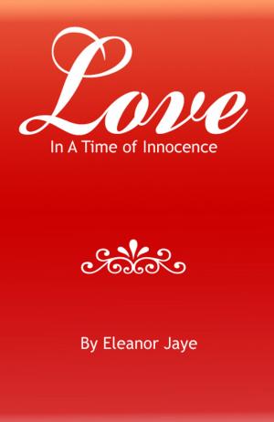 Cover of the book Love In A Time Of Innocence by Tiquana Williams