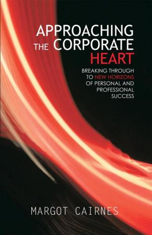 Cover of the book Approaching the Corporate Heart by Kelly Sayers