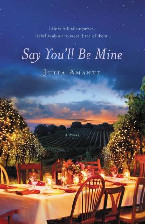 Cover of the book Say You'll Be Mine by Amanda Scott