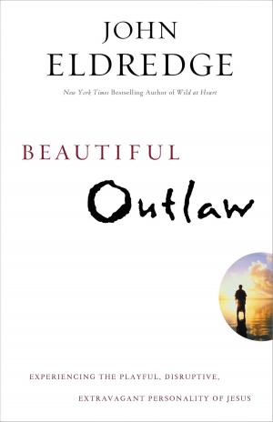 Cover of the book Beautiful Outlaw by Joel Osteen