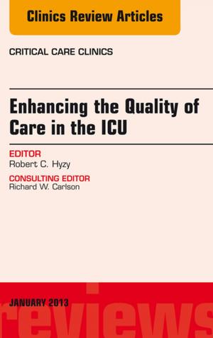 Cover of the book Enhancing the Quality of Care in the ICU, An Issue of Critical Care Clinics, E-Book by Regina F. Doherty, OTD, OTR/L, FAOTA, Ruth B. Purtilo, PhD, FAPTA