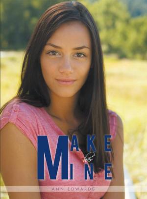 Cover of the book Make Her Mine by Apostle J. Vernon Duncan