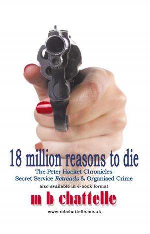 Cover of the book 18 Million Reasons to Die by Patricia Christopher