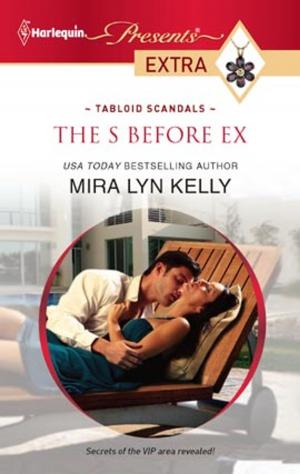 Cover of the book The S Before Ex by Tara Taylor Quinn, Jennifer Lohmann, Jo McNally, Angel Smits