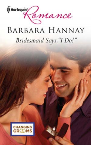 Cover of the book Bridesmaid Says, "I Do!" by Abby Green, Jennifer Hayward, Melanie Milburne, Natalie Anderson