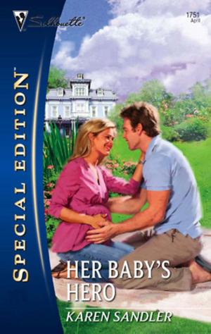 Cover of the book Her Baby's Hero by Stella Bagwell