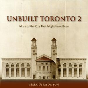 bigCover of the book Unbuilt Toronto 2 by 
