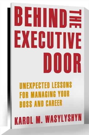 Cover of the book Behind the Executive Door by Lucy J. Robertson