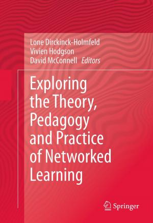 Cover of the book Exploring the Theory, Pedagogy and Practice of Networked Learning by 