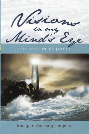 Cover of the book Visions in My Mind’S Eye by Kevin Scott Hall