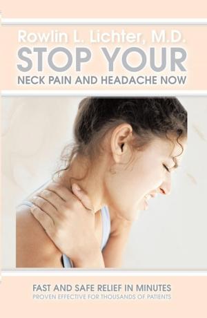 bigCover of the book Stop Your Neck Pain and Headache Now by 