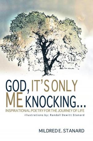 Cover of the book God, It's Only Me Knocking by Deborah Y. Liggan MD