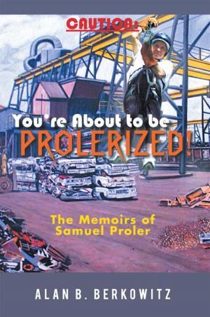 Cover of the book Caution: You’Re About to Be Prolerized by Aminah Paden