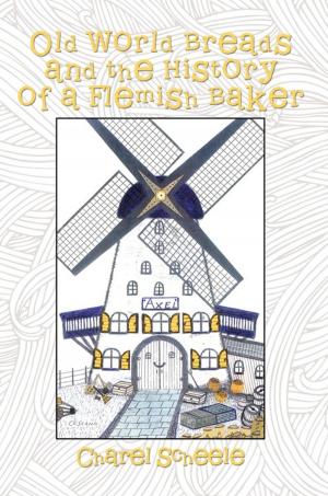 Cover of the book Old World Breads and the History of a Flemish Baker by Patrick C. Okoye