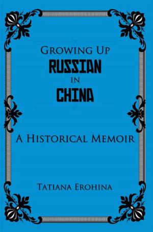 Cover of the book Growing up Russian in China by Scott Roberts