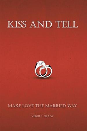 Cover of the book Kiss and Tell by Jeffrey J. Hoy