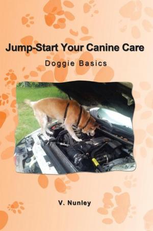 Cover of the book Jump-Start Your Canine Care by Elaine Benson