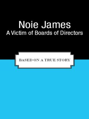 Cover of the book A Victim of Boards of Directors by Shane E. DeMorais