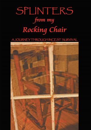 Cover of the book Splinters from My Rocking Chair by Barbara Moore