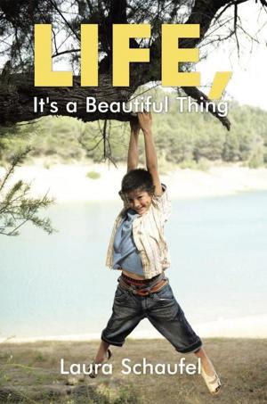 Cover of the book Life, It's a Beautiful Thing by Dr. Sheila M. Austin
