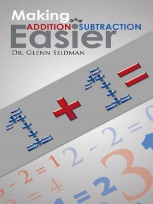 Cover of the book Making Addition and Subtraction Easier by EBENEZER GYASI
