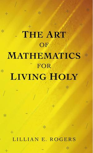 Cover of the book The Art of Mathematics for Living Holy by Joan Garwood Clark